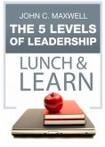 5 Levels of Leadership Lunch & Learn (eBook, ePUB)