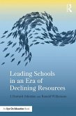 Leading Schools in an Era of Declining Resources (eBook, ePUB)