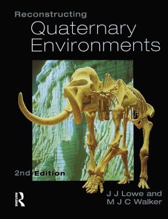 Reconstructing Quaternary Environments (eBook, PDF) - Lowe, J. J.; Walker, M. J. C.