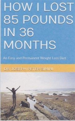 Easy and Permanent Weight-Loss Diet (eBook, ePUB) - Simini, Dr. Joseph Peter