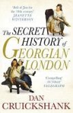 The Secret History of Georgian London (eBook, ePUB)