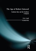 The Age of Robert Guiscard (eBook, ePUB) The Age of Robert Guiscard (eBook, ePUB)