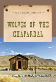 Wolves of the Chaparral (eBook, ePUB) Wolves of the Chaparral (eBook, ePUB)