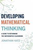 Developing Mathematical Thinking (eBook, ePUB) Developing Mathematical Thinking (eBook, ePUB)