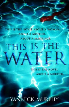 This Is The Water (eBook, ePUB) - Murphy, Yannick