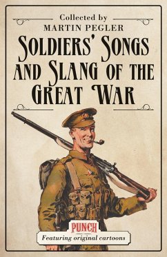 Soldiers' Songs and Slang of the Great War (eBook, ePUB) - Pegler, Martin