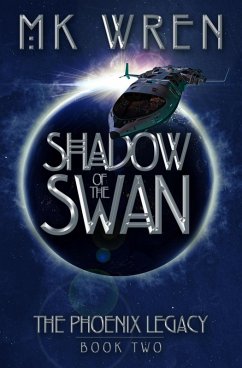 Shadow of the Swan (eBook, ePUB) - Wren, M. K. Shadow of the Swan (eBook, ePUB) - Wren, M. K.