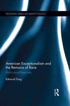 American Exceptionalism and the Remains of Race (eBook, PDF) - Fong, Edmund