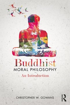 Buddhist Moral Philosophy (eBook, ePUB) - Gowans, Christopher W.