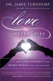 Love Never Dies (eBook, ePUB) Love Never Dies (eBook, ePUB)