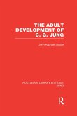 The Adult Development of C.G. Jung (RLE: Jung) (eBook, ePUB)
