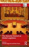 The Security Council as Global Legislator (eBook, ePUB)