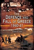 Defence and Fall of Greece 1940-1941 (eBook, ePUB)