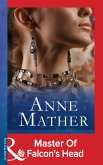 Master Of Falcon's Head (Mills & Boon Modern) (eBook, ePUB)