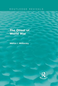 The Onset of World War (Routledge Revivals) (eBook, PDF) - Midlarsky, Manus I.
