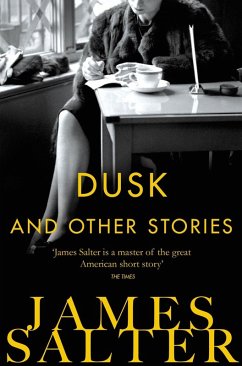 Dusk and Other Stories (eBook, ePUB) - Salter, James