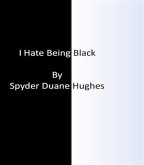 I Hate Being Black (eBook, ePUB)