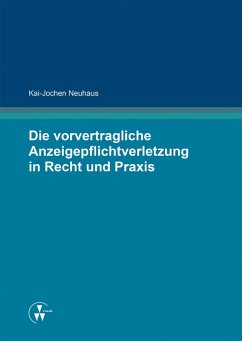 Die vorvertragliche Anzeigepflichtverletzung in Recht und Praxis (eBook, PDF) - Neuhaus, Kai-Jochen