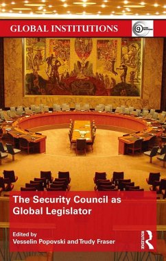 The Security Council as Global Legislator (eBook, PDF)