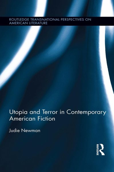 Utopia and Terror in Contemporary American Fiction (eBook, PDF) Utopia and Terror in Contemporary American Fiction (eBook, PDF)