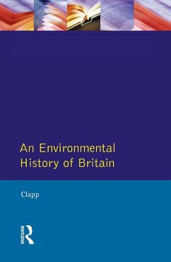 An Environmental History of Britain (eBook, ePUB) - Clapp, B. W.