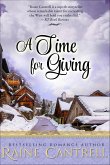A Time for Giving (eBook, ePUB) A Time for Giving (eBook, ePUB)
