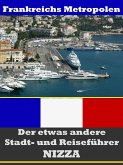 Nizza - Der etwas andere Stadt- und Reiseführer - Mit Reise - Wörterbuch Deutsch-Französisch (eBook, ePUB)