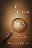 Creation of Dr. B (eBook, ePUB)