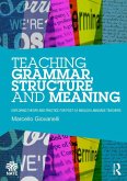 Teaching Grammar, Structure and Meaning (eBook, PDF)