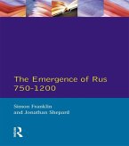 The Emergence of Rus 750-1200 (eBook, PDF)