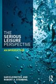 The Serious Leisure Perspective (eBook, ePUB)