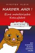 Marder ahoi! Eine mörderische... - Bild 1