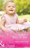 A Match Made By Baby (Mills & Boon Cherish) (The Mommy Club, Book 2) (eBook, ePUB)