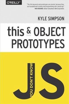 You Don't Know JS: this & Object Prototypes (eBook, ePUB) - Simpson, Kyle