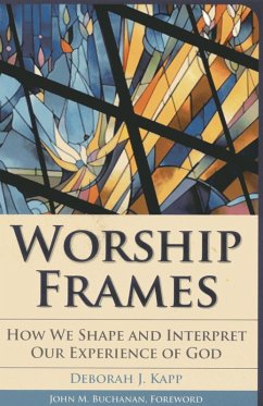 Worship Frames (eBook, ePUB) - Kapp, Deborah J.