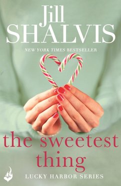 The Sweetest Thing (eBook, ePUB) - Shalvis, Jill