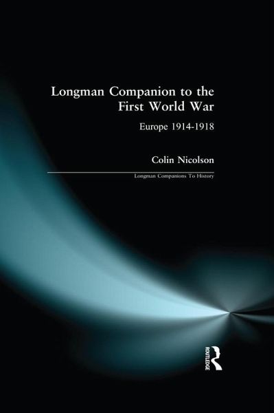 Longman Companion to the First World War (eBook, ePUB) Longman Companion to the First World War (eBook, ePUB)