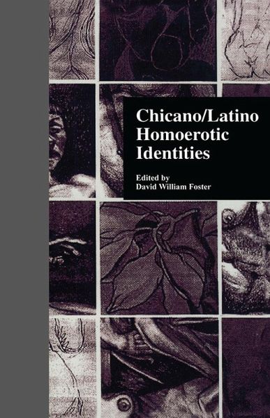 Chicano/Latino Homoerotic Identities (eBook, ePUB) Chicano/Latino Homoerotic Identities (eBook, ePUB)