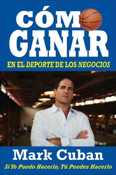 Cómo Ganar en el Deporte de los Negocios (eBook, ePUB) Cómo Ganar en el Deporte de los Negocios (eBook, ePUB)
