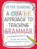 A Creative Approach to Teaching Grammar (eBook, ePUB)