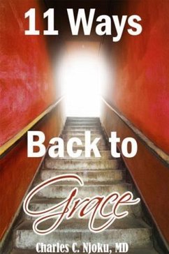 11 Ways Back to Grace (eBook, ePUB) - Charles C. Njoku, MD