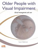 Older People with Visual Impairment - Clinical Management and Care (eBook, ePUB)