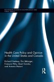 Health Care Policy and Opinion in the United States and Canada (eBook, ePUB)