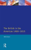 British in the Americas 1480-1815, The (eBook, ePUB)