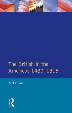 British in the Americas 1480-1815, The (eBook, ePUB) - Mcfarlane, Anthony