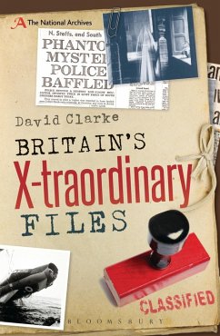 Britain's X-traordinary Files (eBook, PDF) - Clarke, David
