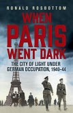 When Paris Went Dark (eBook, ePUB)