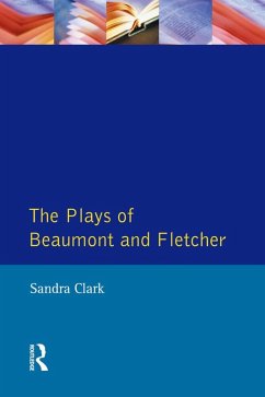 The Plays of Beaumont and Fletcher (eBook, PDF) - Clark, Sandra
