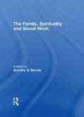 The Family, Spirituality, and Social Work (eBook, PDF)