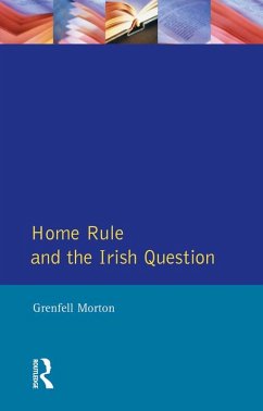 Home Rule and the Irish Question (eBook, PDF) - Morton, Grenfell